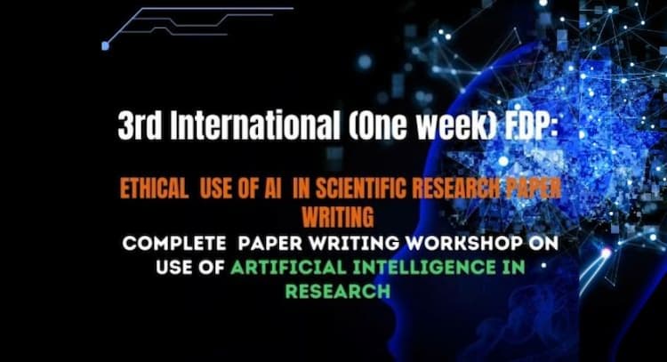 course | 3rd International One week FDP :  Ethical  Use of Artificial Intelligence in Academics & Research  10 X faster Thesis and paper writing  with the help of latest technonlogy.   100 tools,3 FREE Books 